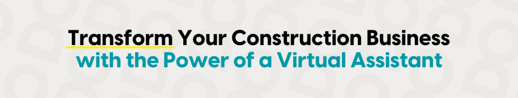 virtual assistant for construction company