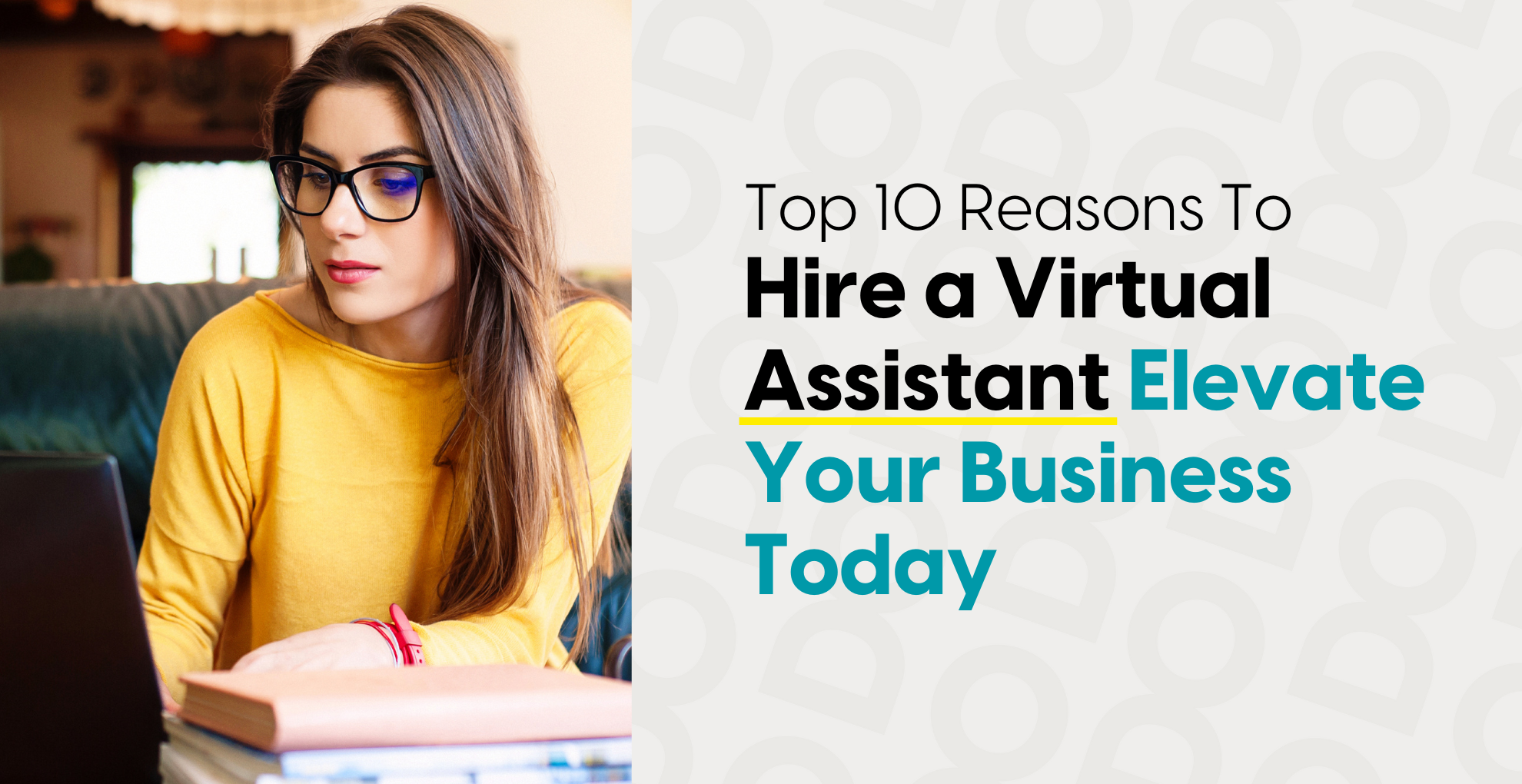 top 10 reasons to hire a virtual assistant