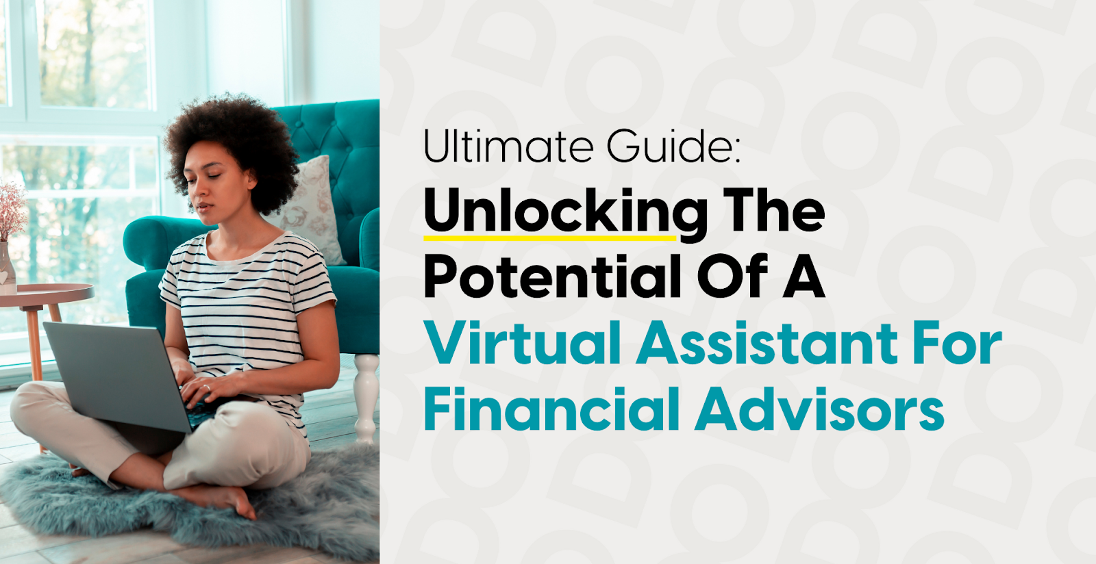 Virtual Assistant for Financial Advisors